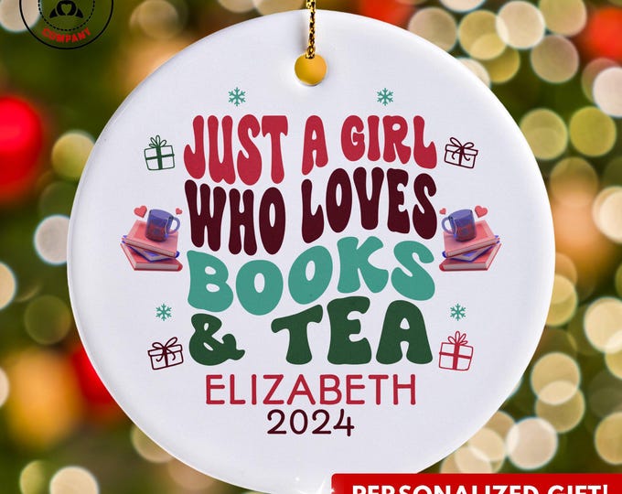 Personalized Books and Tea Ornament, Just a Girl Who Loves Books and Tea Ornament, Custom Gift for Bookworm, Funny Tea Lover Gift