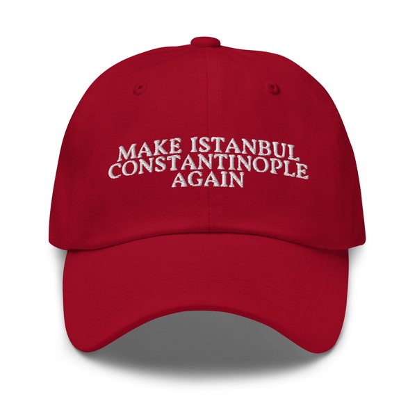 Bonnet pour papa Make Istanbul Constantinople Again - Casquette brodée histoire amusante - Cadeau pour professeur de géographie, professeur d'histoire