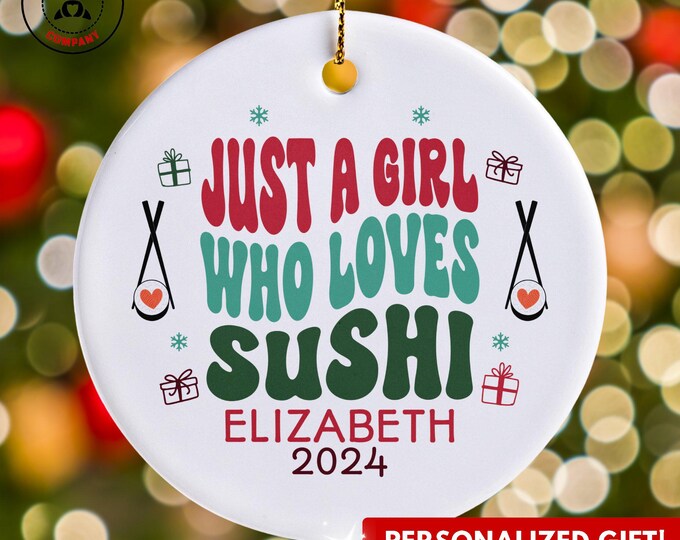 Personalized Sushi Ornament, Just a Girl Who Loves Sushi Ornament, Custom Gift for Sushi Lover, Funny Sushi Lover Gift