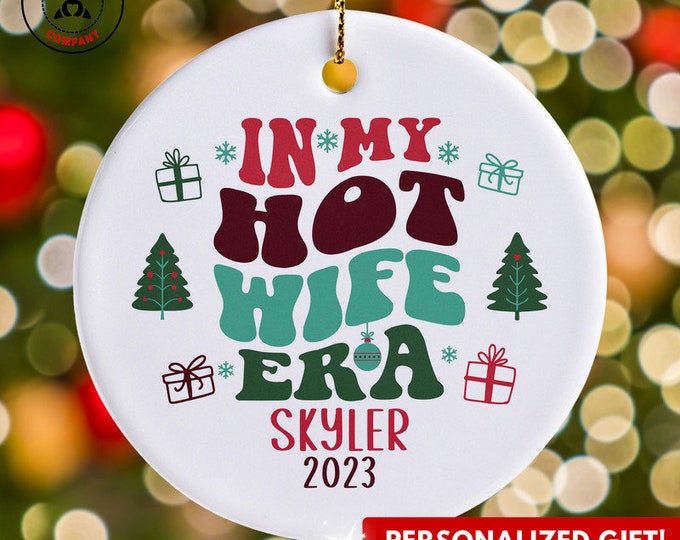 Personalized Hot Wife Ornament, Custom Gift for Hot Wife Christmas Ornament, Funny Sexy Wife Anniversary Gift