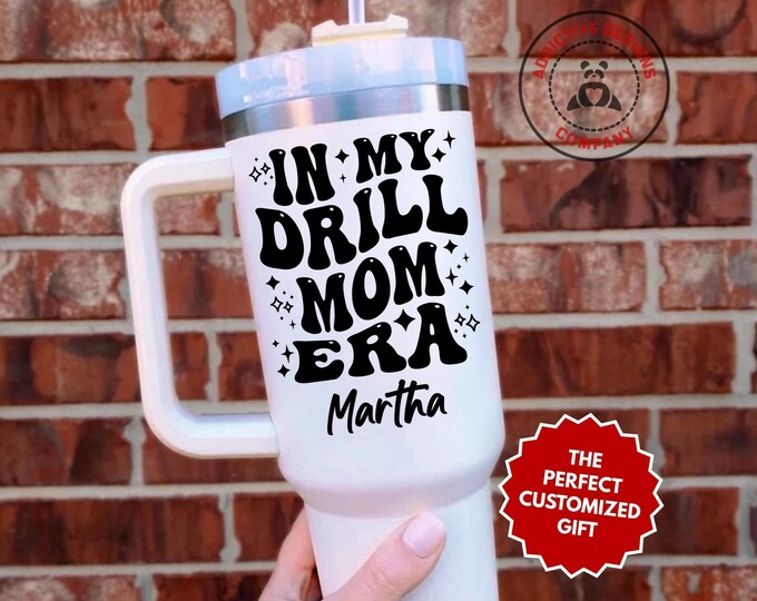 Personalized Drill Mom Tumbler, In My Drill Mom Era Custom 40oz Tumbler, Dance Team Mama Mug, Pom Squad Mom Gift, Halftime Mom Cup