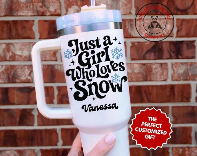 Personalized Snow Lover Tumbler, Custom Just a Girl Who Loves Snow 40oz Tumbler, Winter Gift for Her, Snow Lover Travel Mug