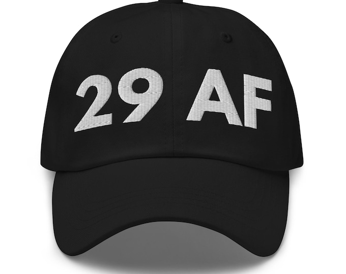 29 AF Hat, Funny Birthday Hat for 29th Birthday, 29th B-day Birth Year Cap