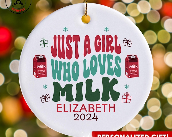 Personalized Milk Ornament, Just a Girl Who Loves Milk Ornament, Custom Gift for Dairy Enthusiast, Funny Milk Lover Gift