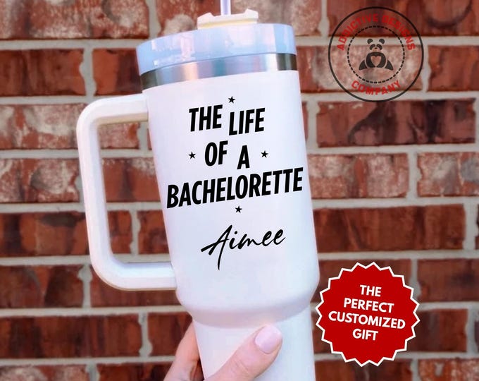 Personalized Bachelorette Tumbler, The Life Of A Bachelorette Custom 40oz Tumbler, Bride To Be Gift, Bachelorette Party Cup