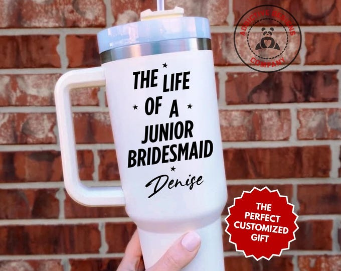 Personalized Junior Bridesmaid Tumbler, The Life of a Junior Bridesmaid Custom 40oz Tumbler, Flower Girl Gift, Bridesmaid Travel Mug