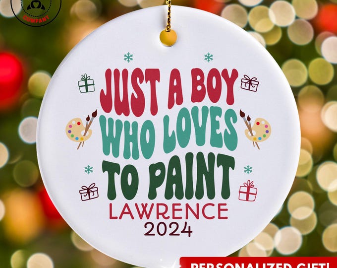 Personalized Painting Ornament, Just a Boy Who Loves to Paint Ornament, Custom Gift for Young Artist, Funny Painting Lover Gift