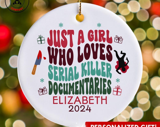 Personalized True Crime Ornament, Just a Girl Who Loves Serial Killer Documentaries Ornament, Custom Gift for True Crime Lovers