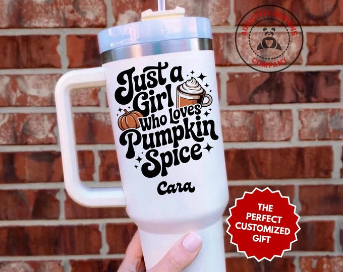 Personalized Pumpkin Spice Lover Tumbler, Custom Just a Girl who loves Pumpkin Spice 40oz Tumbler, Fall Gift for Her, Coffee Lover Cup