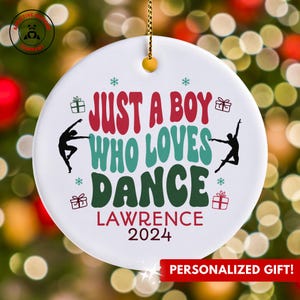 Personalisierte Tanz Ornament, nur ein Junge, der Tanz Ornament liebt, individuelles Geschenk für junge Tänzerin, lustiges Geschenk für Tanzliebhaber