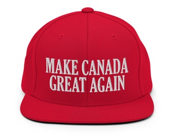 Make Canada Great Again - Embroidered Snapback Hat - Canadian Pride Cap