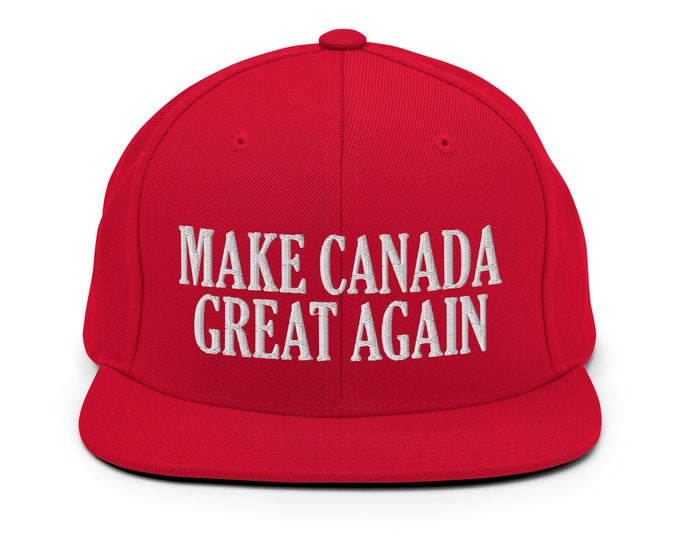 Make Canada Great Again - Embroidered Snapback Hat - Canadian Pride Cap