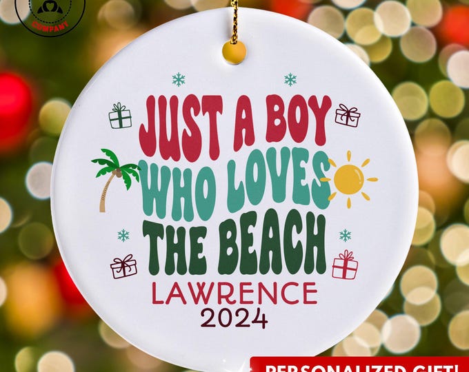 Personalized Beach Ornament, Just a Boy Who Loves the Beach Ornament, Custom Gift for Beach Lover, Funny Beach Lover Gift