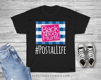 Postal Life Back and Body Hurts Shirt, Funny Postal Worker Shirt, Best Gift for Mail Carriers, Postal Clothing