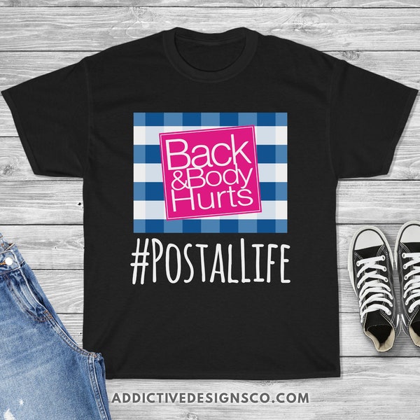 Postal Life Back and Body Hurts Shirt, Funny Postal Worker Shirt, Best Gift for Mail Carriers, Postal Clothing