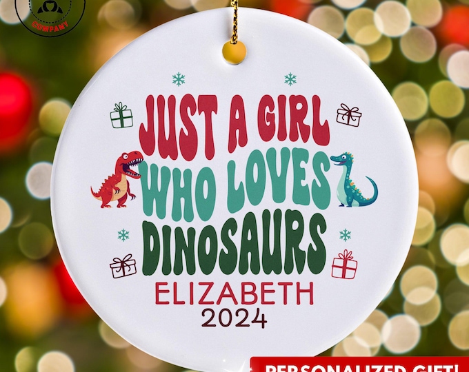 Personalized Dinosaur Ornament, Just a Girl Who Loves Dinosaurs Ornament, Custom Gift for Paleontologist, Funny Dino Lover Gift