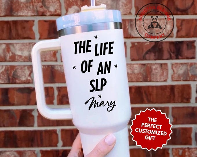 Personalized SLP Tumbler, The Life Of An SLP Custom 40oz Tumbler, Speech Pathologist Travel Mug, Slp Gift Cup, Speech Therapist Gift