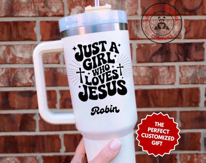 Personalized Christian Tumbler, Custom Just a Girl Who Loves Jesus 40oz Tumbler, Christian Gift for Women, Religious Travel Mug
