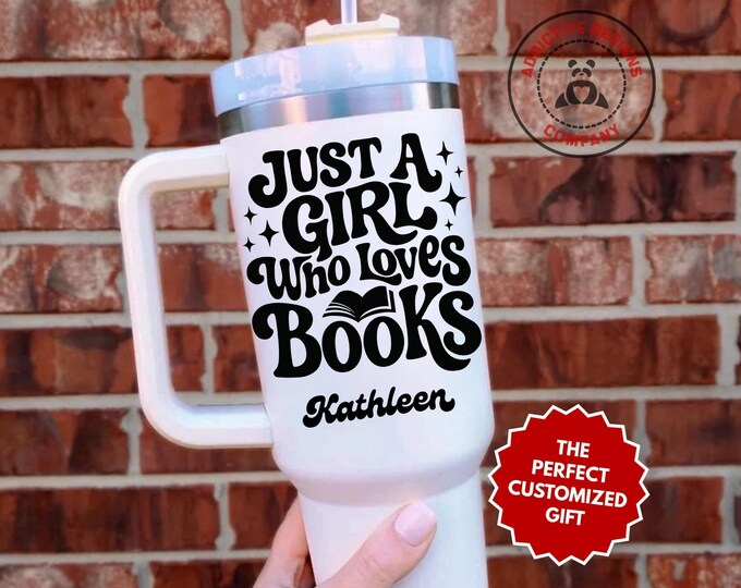 Personalized Book Lover Tumbler, Custom Just a Girl Who Loves Books 40oz Tumbler, Gift for Reader, Bookworm Travel Mug Cup
