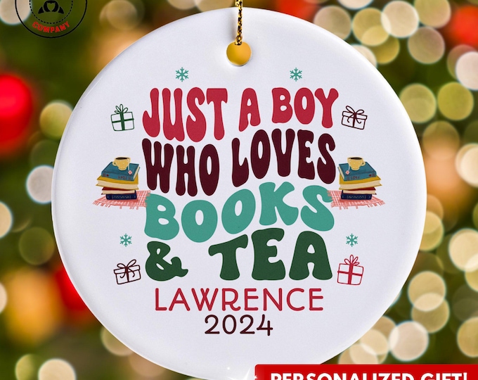 Personalized Books and Tea Ornament, Just a Boy Who Loves Books and Tea Ornament, Custom Gift for Book and Tea Lover, Funny Book Lover Gift