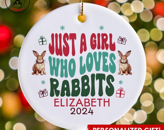 Personalized Rabbit Ornament, Just a Girl Who Loves Rabbits Ornament, Custom Gift for Bunny Lover, Funny Rabbit Lover Gift