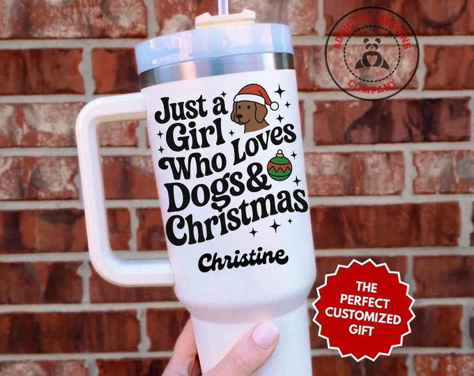 Personalized Dog Lover Christmas Tumbler, Custom Just a Girl Who Loves Dogs and Christmas 40oz Tumbler, Gift for Her, Christmas Gift
