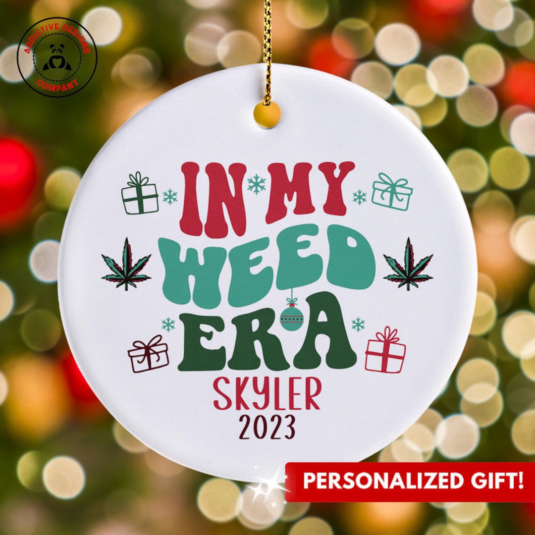 Personalized Weed Ornament, Custom Gift for Weed Christmas Ornament, Funny Cannabis Marijuana
