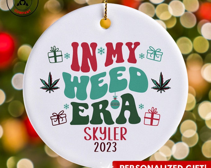 Personalized Weed Ornament, Custom Gift for Weed Christmas Ornament, Funny Cannabis Marijuana 420 Appreciation Gift