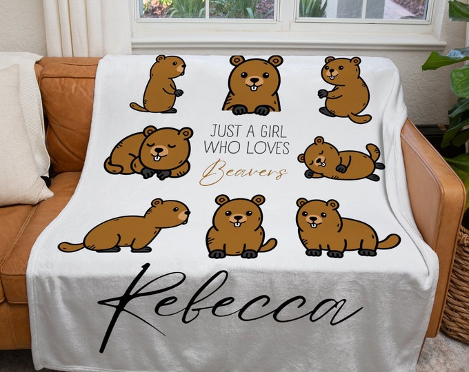 Personalized Beavers Blanket, Custom Just a Girl Who Loves Beavers Blanket, Beavers Throw Blanket, Kids Beaver Lover Gift Blanket