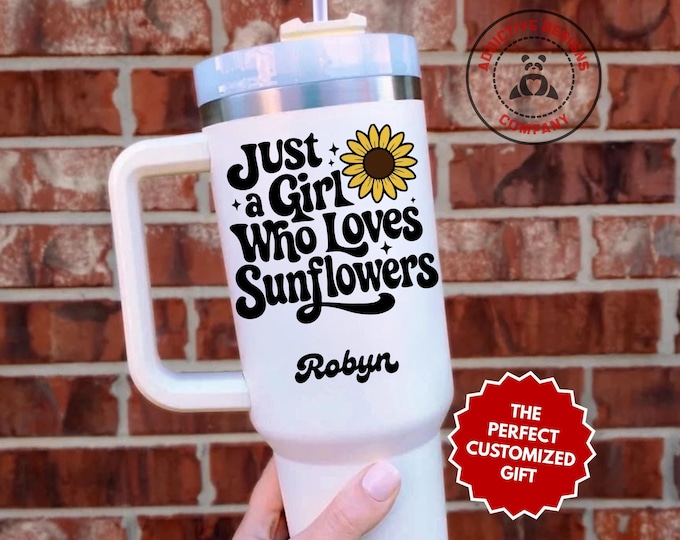 Personalized Sunflower Lover Tumbler, Custom Just a Girl Who Loves Sunflowers 40oz Tumbler, Gift for Her, Sunflower Gift Cup