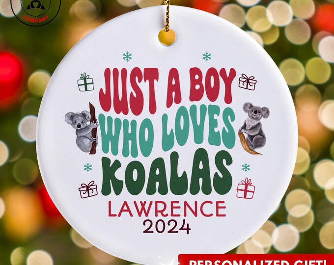 Personalized Koalas Ornament, Just a Boy Who Loves Koalas Ornament, Custom Gift for Koala Lover, Funny Koalas Lover Gift