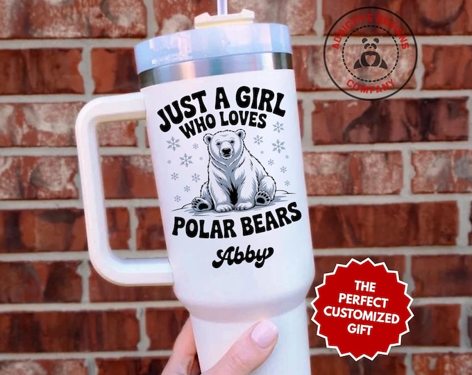 Personalized Polar Bear Tumbler, Custom Just A Girl Who Loves Polar Bears 40oz Tumbler, Gift for Her, Animal Lover Travel Mug