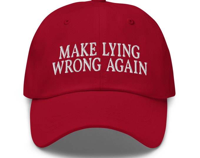 Make Lying Wrong Again Dad Hat - Funny Truth Embroidered Cap