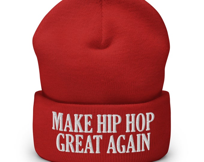 Make Hip Hop Great Again Cuffed Beanie, Embroidered Cap, Funny Hip-Hop Hat, Music Lover Gift