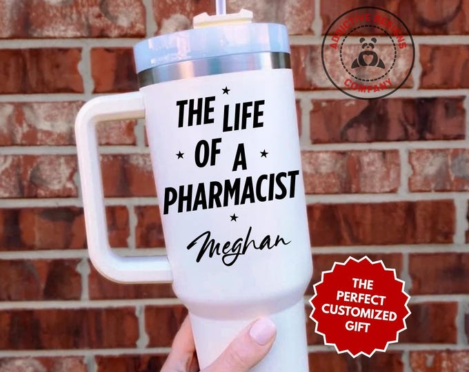 Personalized Pharmacist Tumbler, The Life Of A Pharmacist Custom 40oz Tumbler, Pharmacist Travel Mug, Pharmacy Graduation Gift, Pharmacist