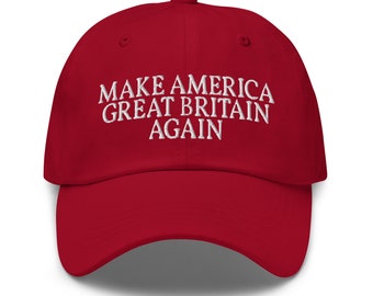 Make America Great Britain Again Dad Hat - Funny History Embroidered Cap - Gift for History Teacher