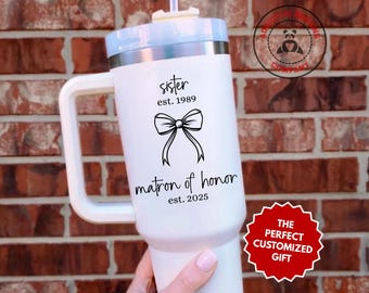 Personalized Matron of Honor Tumbler, Custom Sister Matron of Honor 40oz Tumbler, Gift for Sister MTOH Wedding Party Cup Bridal Proposal Mug