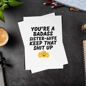 You're A Badass Sister-Wife Keep That Shit Up Gefaltete 5x7 Grußkarte - Lustiges Geschenk für Schwester-Frau - Danke, dass Sie meine Schwester-Frau sind