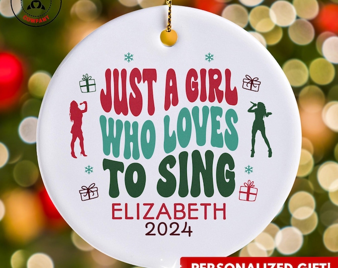 Personalized Singer Ornament, Just a Girl Who Loves to Sing Ornament, Custom Gift for Singer, Funny Singing Lover Gift