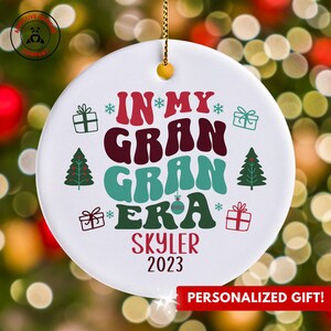 Personalized Gran Gran Ornament, Custom Gift for Gran Gran Era Christmas Ornament, Funny Grandmother Appreciation Gifts