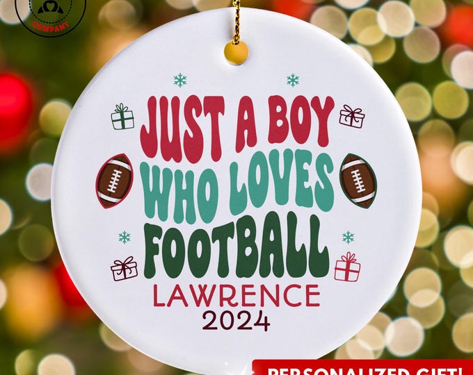 Personalized Football Ornament, Just a Boy Who Loves Football Ornament, Custom Gift for Football Fan, Funny Football Lover Gift
