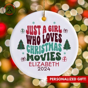 Personalized Christmas Movies Ornament, Just a Girl Who Loves Christmas Movies Ornament, Custom Gift for Movie Buff, Funny Movie Lover Gift