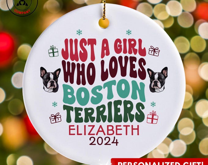 Personalized Boston Terrier Ornament, Just a Girl Who Loves Boston Terriers Ornament, Custom Gift for Dog Lover, Funny Boston Terrier Lover