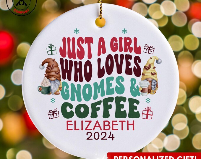 Personalized Gnomes and Coffee Ornament, Just a Girl Who Loves Gnomes and Coffee Ornament, Custom Gift for Coffee Lovers, Funny Gnome Lover