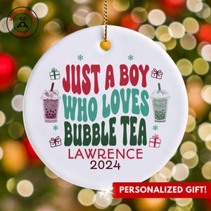 Personalized Bubble Tea Ornament, Just a Boy Who Loves Bubble Tea Ornament, Custom Gift for Bubble Tea Fan, Funny Bubble Tea Lover Gift