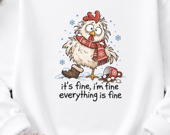 Winter Chicken PNG, Everything Is Fine, Funny Winter Snow Hot Cocoa Sublimation Design, Sarcastic Chicken PNG, Digital Download