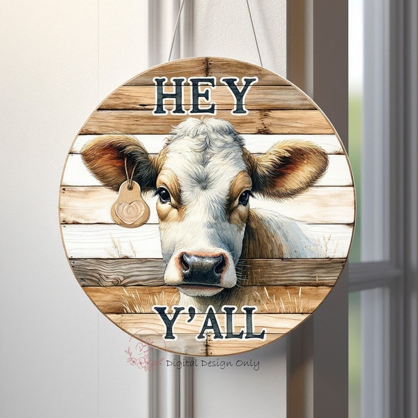 Cow Round Sublimation Door Hanger PNG Design, Hey Y'all Door Sign 12 Inch Round PNG Digital Download, Country Cow Door Hanger PNG