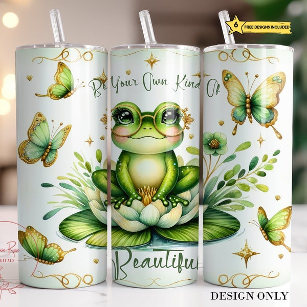 Frog Tumbler Wrap, Be Your Own Kind of Beautiful 20 Oz Skinny Sublimation Tumbler PNG, Cute Frog Tumbler Design Tumbler PNG Download