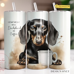 Dachshund Tumbler Wrap, Coffee 20 Oz Skinny Sublimation Tumbler Design PNG, I Start My Day With a Dachshund Tumbler PNG File Download