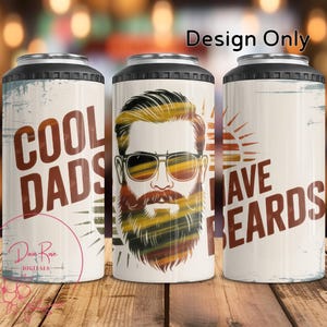 May include: Three white can coolers with a black rim and base. The coolers feature the text "COOL DADS HAVE BEARDS" in brown lettering. The center cooler has a graphic of a man with sunglasses and a beard.